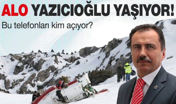 Alo, Muhsin Yazıcıoğlu yaşıyor...