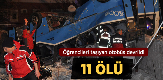 Üniversite Öğrencilerini Taşıyan Otobüs Devrildi: 11 Ölü