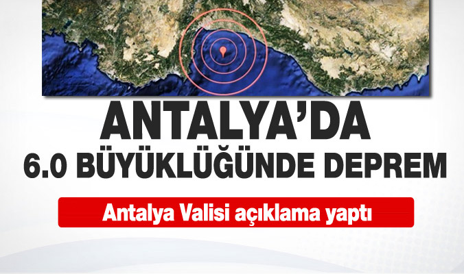 Antalya'da 6.0 büyüklüğünde deprem oldu