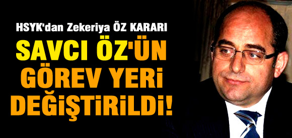 Savcı ÖZ'ün görev yeri değişti