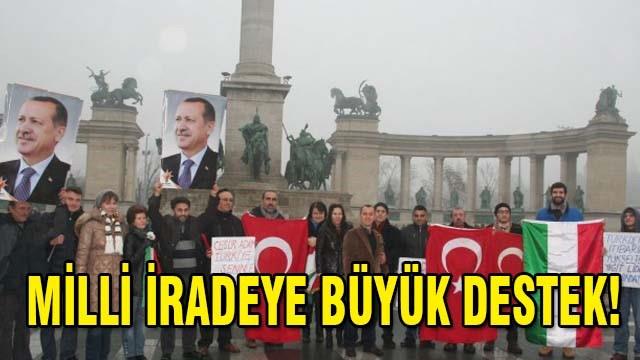 Macaristan'dan "Milli İradeye" büyük destek