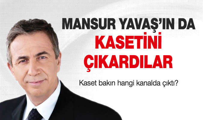 Mansur Yavaş'ın kaseti çıktı