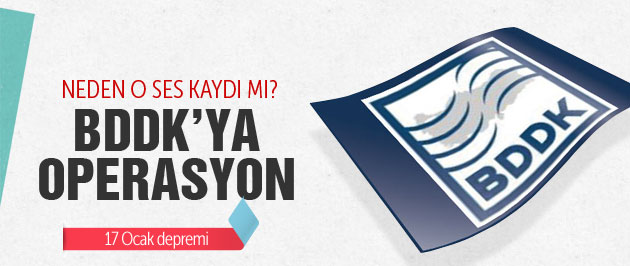 Cemaat operasyonu BDDK'ya sıçradı