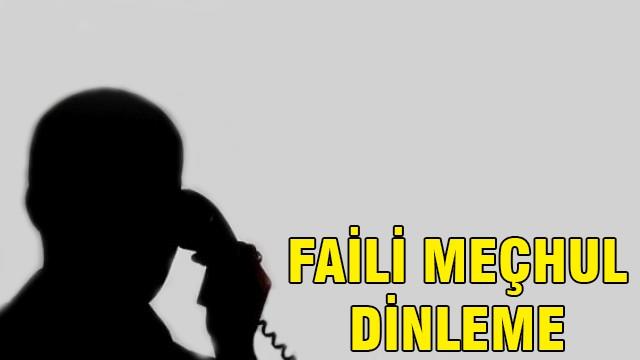 Faili meçhul dinleme