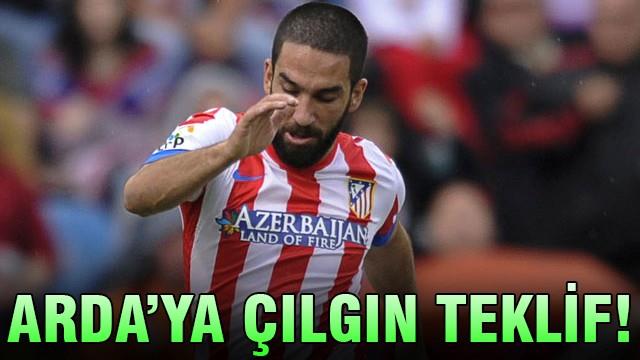 Arda'ya çılgın teklif!