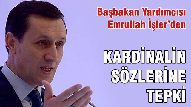 İşler'den Kardinalin sözlerine tepki