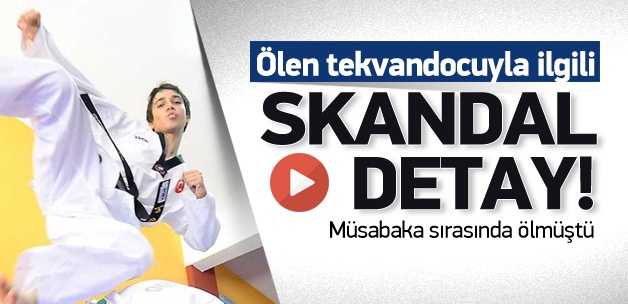 Talihsiz tekvandocuyla ilgili ilginç detay