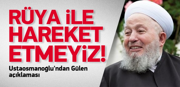 Ustaosmanoğlu'ndan Gülen açıklaması