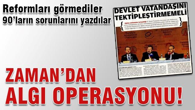 Zaman'dan algı operasyonu