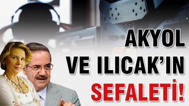 Akyol ve Ilıcak'ın sefaleti!