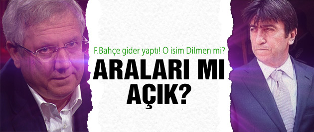 Aziz Yıldırım ile Rıdvan Dilmen'in arası açıldı