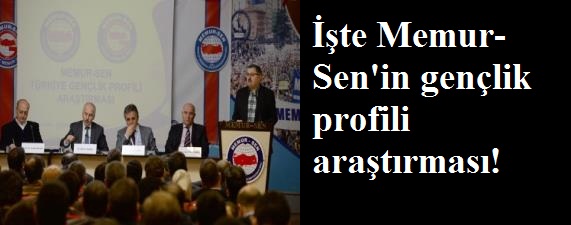 İşte Memur-Sen'in gençlik profili araştırması!