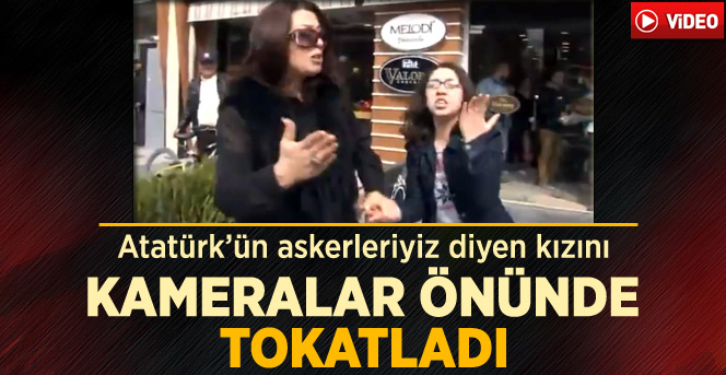 "Atatürk'ün Askerleriyiz" Diyen Kızına Tokat Attı