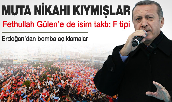 Erdoğan: Muta nikahı kıymışlar