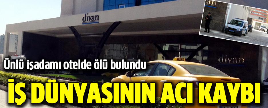 SÜTAŞ Genel Müdür Yardımcısı otelde ölü bulundu