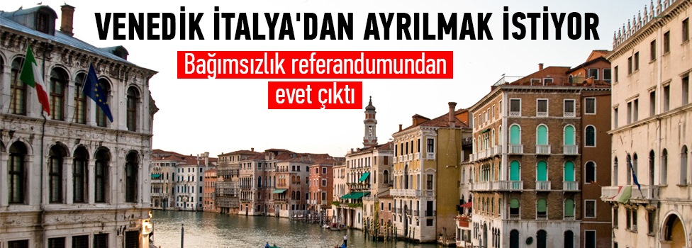 Venedik İtalya'dan ayrılmak istiyor
