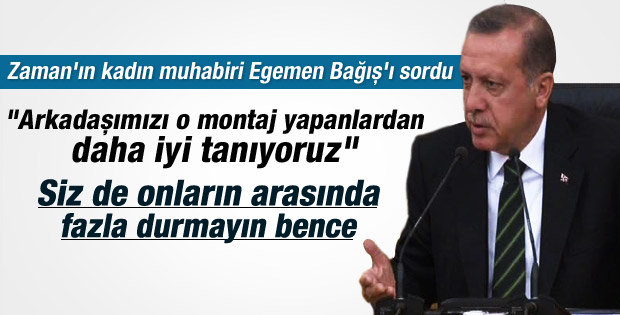 Erdoğan'dan Zaman muhabirine Egemen Bağış yanıtı İZLE