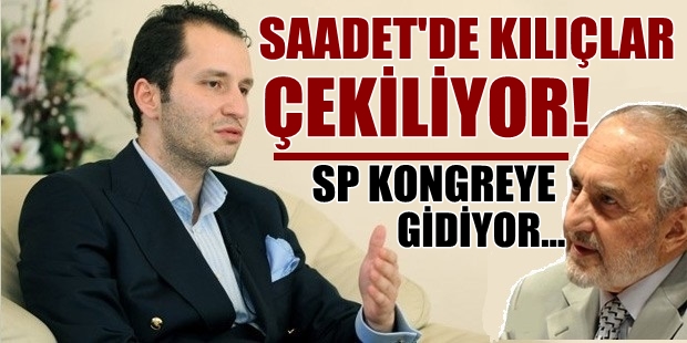Saadet Partisinde Kazanlar Kaynıyor!