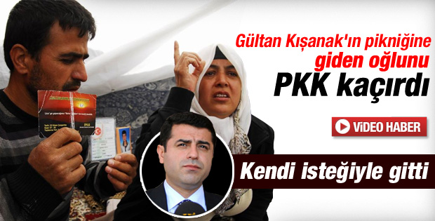Oğlumuzu PKK kaçırdı diyen aile BDP'lilere öfkeli