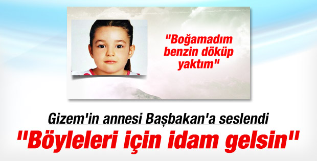 Adana'da öldürülen minik Gizem'in annesi konuştu